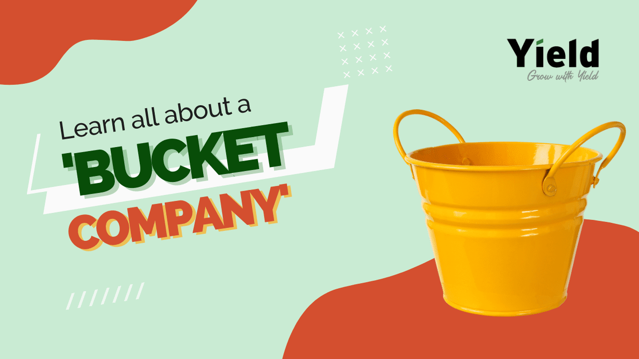 Learn all about a bucket company with Yield Financial Planning